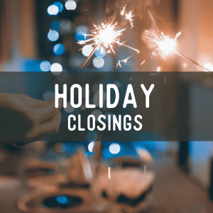 Holiday Closings