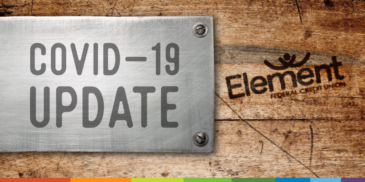 COVID-19 Update - Element Federal Credit Union