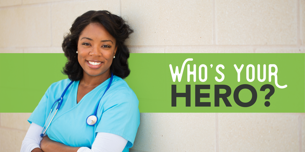 Who's your hero? Photo of nurse
