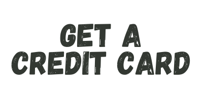 Get A Credit Card